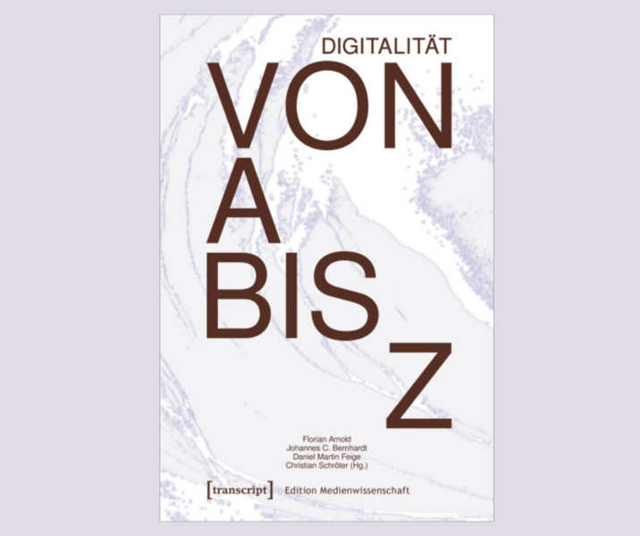 Handbuch Digitalität von A-Z